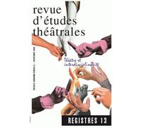 Registres 13 theatre et interdisciplinarite - Catherine Naugrette - Presses De La Sorbonne Nouvelle - broché - Revue