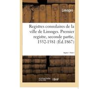 Registres consulaires de la ville de Limoges. Tome 2