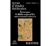 Registres, Hors-série NO4/2015. Ecrire pour le théâtre aujourd'hui