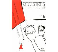 Registres N° 16, Eté 2013 - Bande Dessinée, Dessins Animés, Spectacle Vivant
