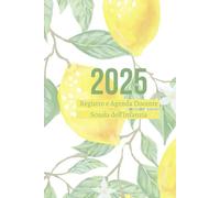 Registro Agenda del Docente di Scuola dell'Infanzia 2025: 2025/2026. Mensile da Settembre 2025 a Luglio 2026. Registro scolastico. Sezione Progetti ed ... Orario e Planning. Scuola dell’Infanzia.