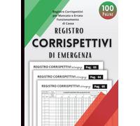 Registro Corrispettivi di Emergenza: Registro Corrispettivi Per Mancato o Errato Funzionamento di Cassa | Con più Aliquote | Registro Incassi Giornalieri |100 Pagine - Formato A4