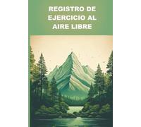 Registro de ejercicio al aire libre: Actívate al exterior - lleva el control de tus logros.