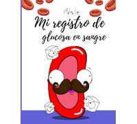 Registro de Glucosa en Sangre para Hombres | El Diario Definitivo de 53 Semanas: Espacio para Notas y Diario | Formato 8x11 Pulgadas