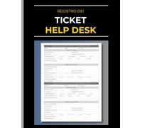 Registro dei Ticket Help Desk: Quaderno per Gestione e Tracciamento delle Richieste di supporto Clienti o Interno | Moduli Pronti per Assistenza Tecnica e Commerciale