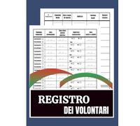 Registro dei Volontari Per Enti del Terzo Settore , Libro dei Volontari: Per la Registrazione di Oltre 500 Volontari