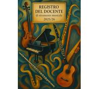 REGISTRO DEL DOCENTE DI STRUMENTO MUSICALE 2025/26 IN A4, per scuola di primo grado a percorso musicale