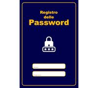 Registro delle Password: Per non dimenticare e mettere al sicuro tutte le tue password
