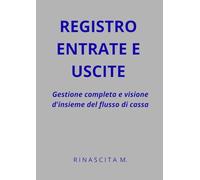 Registro entrate e uscite: Gestione completa e visione d'insieme del flusso di cassa