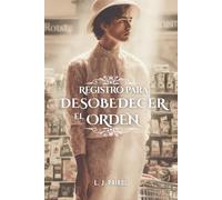 Registro Para Desobedecer el Orden