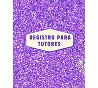 Registro para tutores: Cuaderno de registro para tutores de idiomas, seguimiento detallado de las lecciones para 25 estudiantes (Tutoring Log Book and planner).