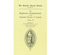 Registrum Antiquissimum Of The Cathedral Church Of Lincoln [6]