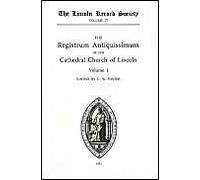 Registrum Antiquissimum Of The Cathedral Church Of Lincoln [I]
