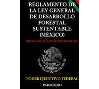 REGLAMENTO DE LA LEY GENERAL DE DESARROLLO FORESTAL SUSTENTABLE (MÉXICO)