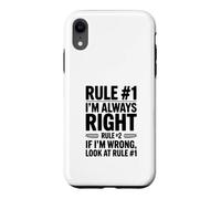 Règle #1 J'Ai Toujours Raison si Je Regarde Mal la règle #1 Coque pour iPhone XR