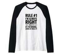 Règle #1 J'Ai Toujours Raison si Je Regarde Mal la règle #1 Manche Raglan