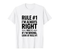 Règle #1 J'Ai Toujours Raison si Je Regarde Mal la règle #1 T-Shirt
