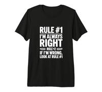 Règle #1 J'Ai Toujours Raison si Je Regarde Mal la règle #1 T-Shirt Haut de Gamme