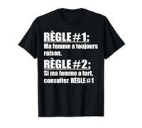 Règle #1 ma femme a toujours raison mari humoristique T-Shirt