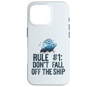 RÈGLE #1 : NE Fall Pas Don't Fall Off The Ship Funny Cruise Vacation Meme Coque pour iPhone 16 Pro