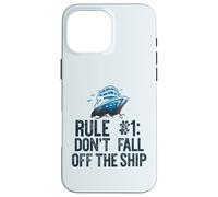 RÈGLE #1 : NE Fall Pas Don't Fall Off The Ship Funny Cruise Vacation Meme Coque pour iPhone 16 Pro Max