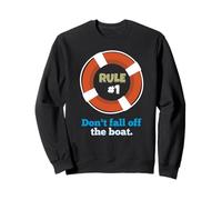Règle 1 Ne Pas Tomber du Bateau Règle du Bateau Capitaine Nautique Sweatshirt