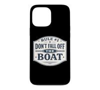 Règle #1 Ne tombez Pas du Bateau Croisière Amusante à la Voile et à la pêche Coque pour iPhone 13 Pro Max