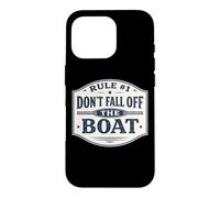 Règle #1 Ne tombez Pas du Bateau Croisière Amusante à la Voile et à la pêche Coque pour iPhone 16 Pro