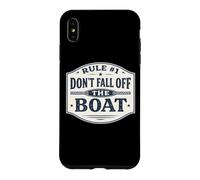Règle #1 Ne tombez Pas du Bateau Croisière Amusante à la Voile et à la pêche Coque pour iPhone XS Max