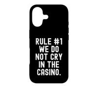 Règle 1 We Do Not Cry in The Casino Bold Confident Men Women Coque pour iPhone 17