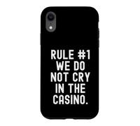 Règle 1 We Do Not Cry in The Casino Bold Confident Men Women Coque pour iPhone XR