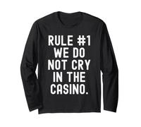 Règle 1 We Do Not Cry in The Casino Bold Confident Men Women Manche Longue