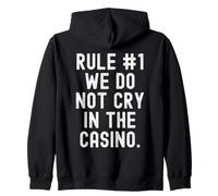 Règle 1 We Do Not Cry in The Casino Bold Confident Men Women Sweat à Capuche