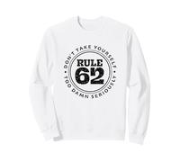 Règle 62 Donne drôle pour la sobriété Sweatshirt