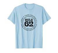 Règle 62 Donne drôle pour la sobriété T-Shirt