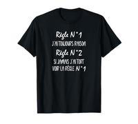 Règle a la maison Humour papa a toujours raison T-Shirt