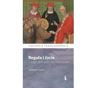 Règle et vie. Ce que saint François enseigne aujourd'hui