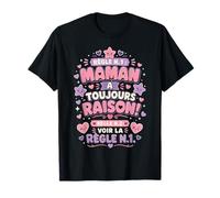 Règle n.1 Maman a Toujours Raison Fête des Mères T-Shirt