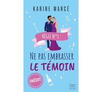 Karine Marce – Règle numéro 1 : ne pas embrasser le témoin – Roman – Poche