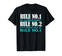 Règle numéro un J'ai toujours raison Citation drôle T-Shirt