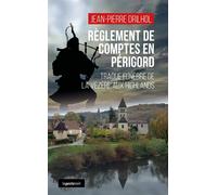 Reglement de compte en perigord (geste) traque funebre de la vezere aux highland Traque funèbre de la Vézère - Jean-Pierre Drilhol - Geste - broché - Roman