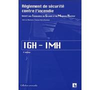 Règlement de sécurité contre l'incendie relatif aux immeubles de grande et de moyenne hauteur IGH-IMH