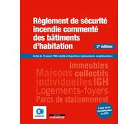 Règlement de sécurité incendie commenté des bâtiments d'habitation Arrêté du 31 janvier 1986 modifié et dispositions réglementaires complémentaires - Socotec - Le Moniteur - broché - Etude