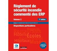 Règlement De Sécurité Incendie Commenté Des Erp - Volume 2, Dispositions Particulières