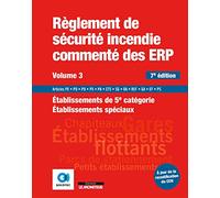 Règlement de sécurité incendie commenté des ERP volume 3: Etablissements de 5e catégorie - Etablissements spéciaux