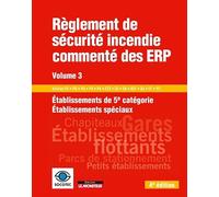 Règlement de sécurité incendie commenté des ERP - Volume 3: Etablissements de 5e catégorie, établissements spéciaux : Articles Articles PE - PO - PU