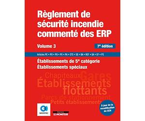 Règlement de sécurité incendie commenté des ERP volume 3: Etablissements de 5e catégorie - Etablissements spéciaux
