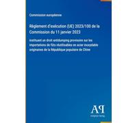 Règlement d'exécution (UE) 2023/100 de la Commission du 11 janvier 2023: instituant un droit antidumping provisoire sur les importations de fûts ... de la République populaire de Chine
