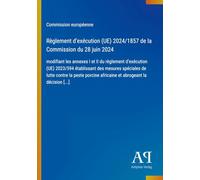 Règlement d'exécution (UE) 2024/1857 de la Commission du 28 juin 2024: modifiant les annexes I et II du règlement d'exécution (UE) 2023/594 ... africaine et abrogeant la décision [...]