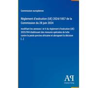 Règlement d'exécution (UE) 2024/1857 de la Commission du 28 juin 2024: modifiant les annexes I et II du règlement d'exécution (UE) 2023/594 ... africaine et abrogeant la décision [...]